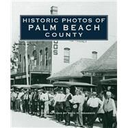 Historic Photos of Palm Beach County by Bramson, Seth H., 9781683369837