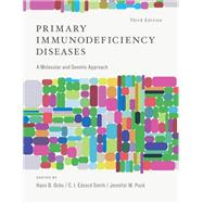 Primary Immunodeficiency Diseases A Molecular and Genetic Approach by Ochs, MD, Dr.med, Hans D.; Smith, PhD, C. I. Edvard; Puck, MD, Jennifer M., 9780195389838