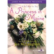 A Princess in Maine by Jen McLaughlin, 9780316469838