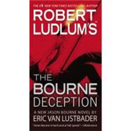 Robert Ludlum's (TM) The Bourne Deception by Van Lustbader, Eric, 9780446539838