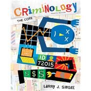 Criminology : The Core by Siegel, Larry J., 9780495809838