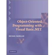 Object-Oriented Programming with Visual Basic.NET by Michael McMillan, 9780521539838