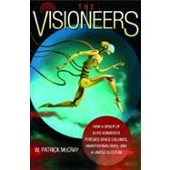 The Visioneers by McCray, W. Patrick, 9780691139838