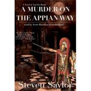 A Murder on the Appian Way by Saylor, Steven; Harrison, Scott, 9780786109838