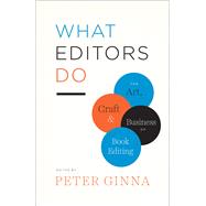 What Editors Do by Ginna, Peter, 9780226299839