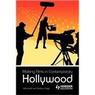 Making Films in Contemporary Hollywood by Lovell, Alan; Sergi, Gianluca, 9780340809839