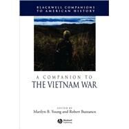 A Companion to the Vietnam War by Young, Marilyn B.; Buzzanco, Robert, 9781405149839