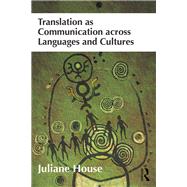 Translation as Communication across Languages and Cultures by House; Juliane, 9781408289839
