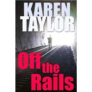 Off the Rails by Taylor, Karen, 9781499689839