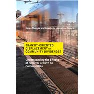 Transit-oriented Displacement or Community Dividends? by Chapple, Karen; Loukaitou-Sideris, Anastasia, 9780262039840