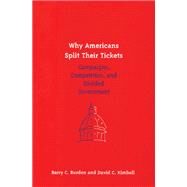 Why Americans Split Their Tickets by Kimball, David C., 9780472089840