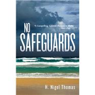 No Safeguards by Thomas, H. Nigel, 9781550719840