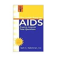 The Inside Story on AIDS: Experts Answer Your Questions by Kalichman, Seth C., 9781557989840