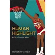 Human Highlight by Goodwin, Idris; Coval, Kevin, 9781608469840