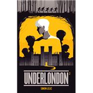 Underlondon - Tome 2 by Simon Lelic, 9782017099840