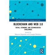 Blockchain and Web 3.0 by Ragnedda, Massimo; Destefanis, Giuseppe, 9780367139841