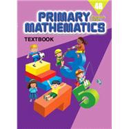 Primary Mathematics Textbook 4B STD ED by MCE, 9780761469841