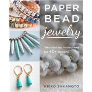 Paper Bead Jewelry by Sakamoto, Keiko, 9780811719841