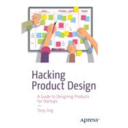 Hacking Product Design by Jing, Tony, 9781484239841
