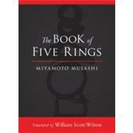 The Book of Five Rings by MUSASHI, MIYAMOTOWILSON, WILLIAM SCOTT, 9781590309841