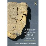 A History of Science in World Cultures: Voices of Knowledge by Montgomery; Scott L., 9780415639842