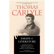 Essays on Literature by Carlyle, Thomas; Mcclelland, Fleming; Kinser, Brent E.; Bossche, Chris Ramon Vanden, 9780520339842