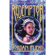 Redemptor (Raybearer Book 2) by Ifueko, Jordan, 9781419739842