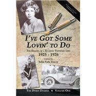 I've Got Some Lovin' to Do: The Diaries of a Roaring Twenties Teen, 19251926 by Tracey, Julia Park, 9781475939842