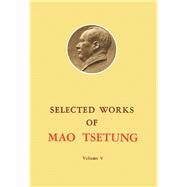 Selected Works of Mao Tse-Tung by Mao Tse-Tung, 9780080229843