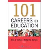 101 Careers in Education by Carlson, John, 9780826199843
