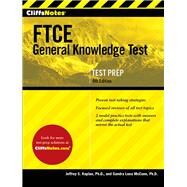 Cliffsnotes Ftce General Knowledge Test by Kaplan, Jeffrey S., Ph.D.; McCune, Sandra Luna, Ph.D., 9781328959843
