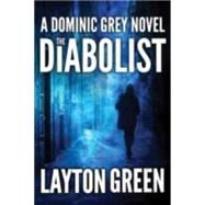 The Diabolist by Green, Layton, 9781611099843