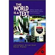 World Is a Text, The: Writing, Reading, and Thinking About Culture by Silverman, Jonathan; Rader, Dean, 9780130949844