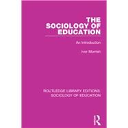 The Sociology of Education: An Introduction by Morrish,Ivor, 9781138629844