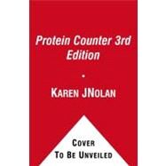 The Protein Counter 3rd Edition 3rd Edition by Heslin, Jo-Ann; Nolan, Karen J, 9781416509844