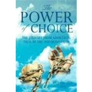 The Power of Choice by Rini, Patricia Ann, 9781604779844