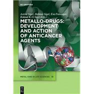Metallo-drugs by Sigel, Astrid; Sigel, Helmut; Freisinger, Eva; Sigel, Roland K. O., 9783110469844
