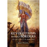 Revolutions Without Borders by Polasky, Janet, 9780300219845