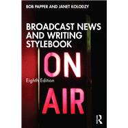 BROADCAST NEWS+WRITING STYLEBOOK by Unknown, 9781032519845