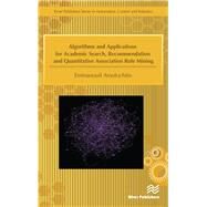 Algorithms and Applications for Academic Search, Recommendation and Quantitative Association Rule Mining by Emmanouil Amolochitis, 9788770229845
