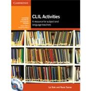 CLIL Activities with CD-ROM: A Resource for Subject and Language Teachers by Liz Dale , Rosie Tanner, 9780521149846