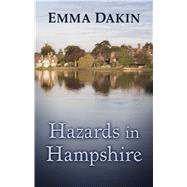 Hazards in Hampshire by Dakin, Emma, 9781432879846