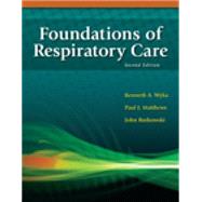 Foundations of Respiratory Care by Wyka, Kenneth A.; Mathews, Paul J.; Rutkowski, John, 9781435469846