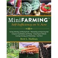 MINI FARMING SELF SUFFICIENCY PA by MARKHAM,BRETT L., 9781602399846