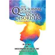 The Quick Survival Guide for Mood Disorders by Smith, H. V.; Bonaparte, Vanessa; Antoine, Carla M., 9781984549846