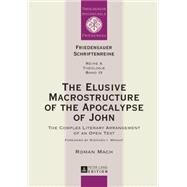 The Elusive Macrostructure of the Apocalypse of John by Mach, Roman; Wright, Stephen I., 9783631669846