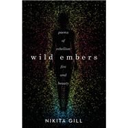 Wild Embers by Gill, Nikita, 9780316519847