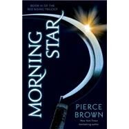 Morning Star by BROWN, PIERCE, 9780345539847