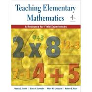 Teaching Elementary Mathematics A Resource for Field Experiences by Smith, Nancy L.; Lambdin, Diana V.; Lindquist, Mary; Reys, Robert, 9780470419847