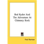 Red Ryder and the Adventure at Chimney Rock by Harman, Fred, 9781432559847